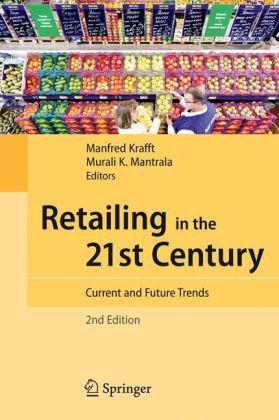 Retailing in the 21st century current and future trends