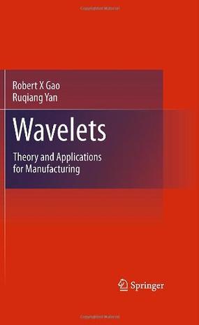 Wavelets theory and applications for manufacturing