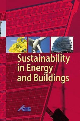 Sustainability in energy and buildings proceedings of the International Conference in Sustainability in Energy and Buildings