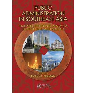 Public administration in Southeast Asia Thailand, Philippines, Malaysia, Hong Kong, and Macao