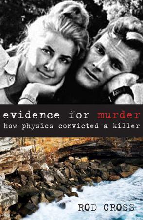 Evidence for murder how physics convicted a killer