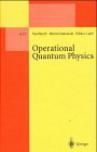 Operational quantum physics