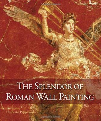 The splendor of Roman wall painting