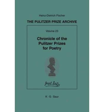 Chronicle of the Pulitzer Prizes for Poetry discussions, decisions and documents