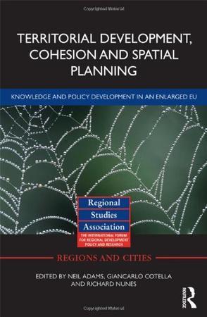 Territorial development, cohesion and spatial planning knowledge and policy development in an enlarged EU