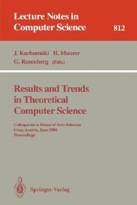 Results and trends in theoretical computer science colloquium in honor of Arto Salomaa, Graz, Austria, June 10-11, 1994 : proceedings
