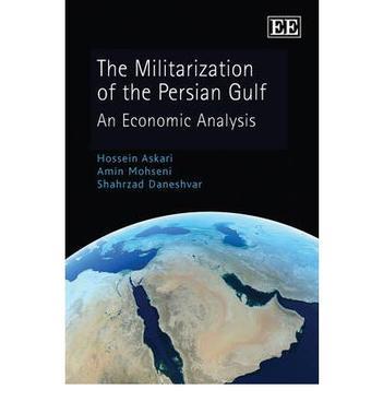 The militarization of the Persian Gulf an economic analysis
