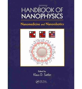 Handbook of nanophysics. v. 7, Nanomedicine and nanorobotics
