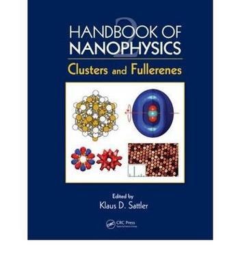 Handbook of nanophysics. v.2, Clusters and fullerenes
