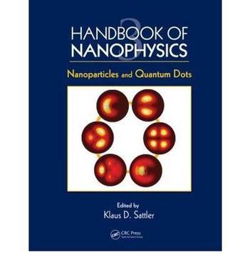 Handbook of nanophysics. v.3, Nanoparticles and quantum dots