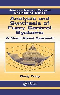 Analysis and synthesis of fuzzy control systems a model-based approach