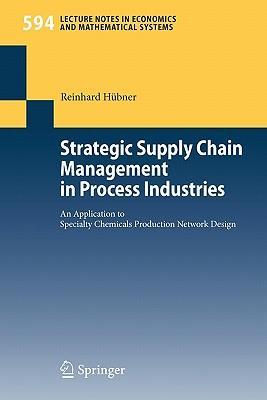 Strategic supply chain management in process industries an application to specially chemicals production network design