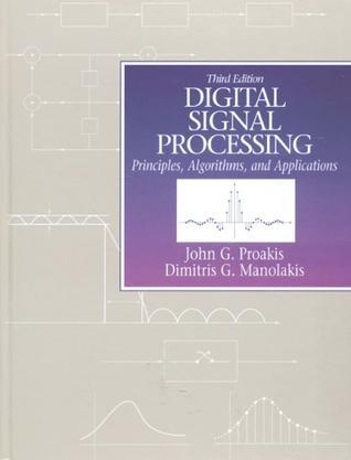 Digital signal processing principles, algorithms, and applications