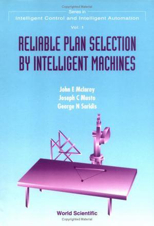 Reliable plan selection by intelligent machines