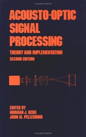 Acousto-optic signal processing theory and implementation