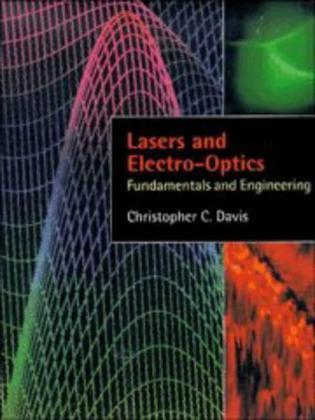 Lasers and electro-optics fundamentals and engineering