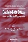 Double-beta decay and related topics proceedings of the Internataional Workshop held at European Centre for Theoretical Studies (ECT*), Trento, Italy, April 24-May 5, 1995