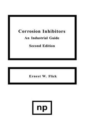 Corrosion inhibitors an industrial guide
