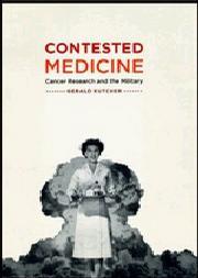 Contested medicine cancer research and the military