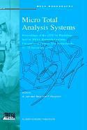 Micro total analysis systems proceedings of the uTAS '94 Workshop, held at MESA Research Institute, University of Twente, The Netherlands, 21-22 November 1994