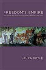 Freedom's empire race and the rise of the novel in Atlantic modernity, 1640-1940
