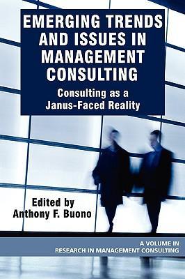 Emerging trends and issues in management consulting consulting as a Janus-faced reality