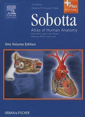 Sobotta atlas of human anatomy head, neck, upper limb, thorax, abdomen, pelvis, lower limb.