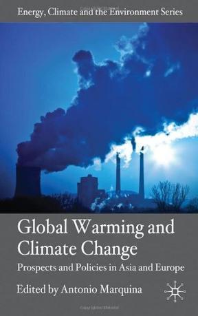 Global warming and climate change prospects and policies in Asia and Europe