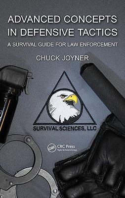 Advanced concepts in defensive tactics a survival guide for law enforcement