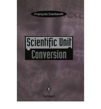 Scientific unit conversion a practical guide to metrication