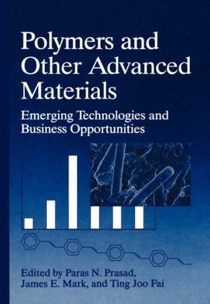 Polymers and other advanced materials emerging technologies and business opportunities