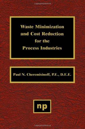 Waste minimization and cost reduction for the process industries