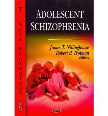 Adolescent schizophrenia