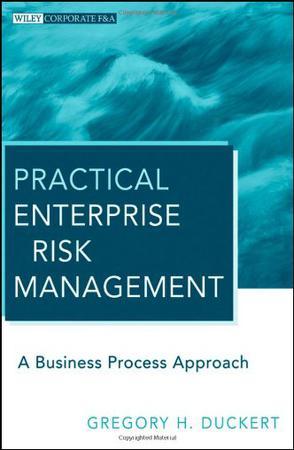 Practical enterprise risk management a business process approach