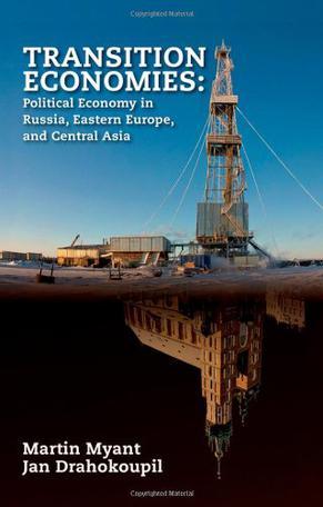 Transition economies political economy in Russia, Eastern Europe, and Central Asia