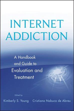 Internet addiction a handbook and guide to evaluation and treatment