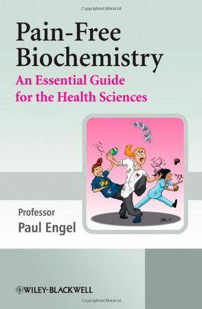 Pain-free biochemistry an essential guide for the health sciences