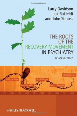 The roots of the recovery movement in psychiatry lessons learned