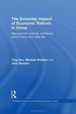 The everyday impact of economic reform in China management change, enterprise performance and daily life
