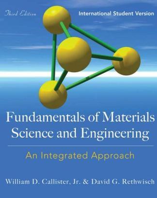 Fundamentals of materials science and engineering an integrated approach