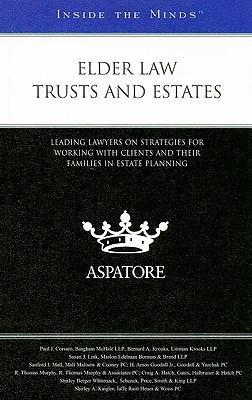 Elder law trusts and estates leading lawyers on strategies for working with clients and their families in estate planning.