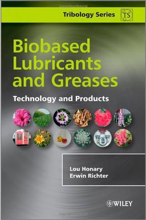 Biobased lubricants and greases technology and products