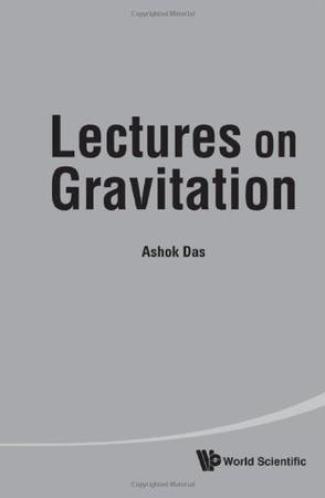 Lectures on gravitation