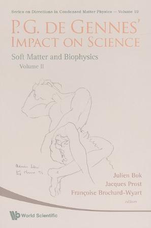 P.G. de Gennes' impact on science. v. 2, Soft matter and biophysics