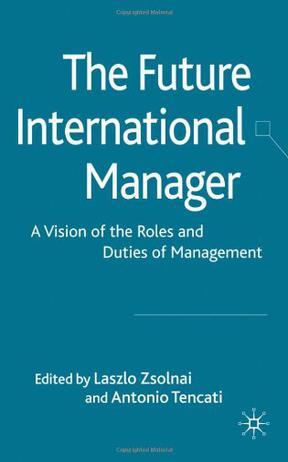 The future international manager a vision of the roles and duties of management