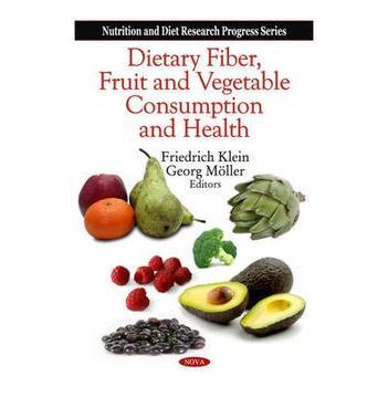 Dietary fiber, fruit and vegetable consumption and health