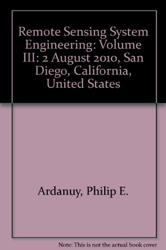 Remote sensing system engineering III 2 August 2010, San Diego, California, United States