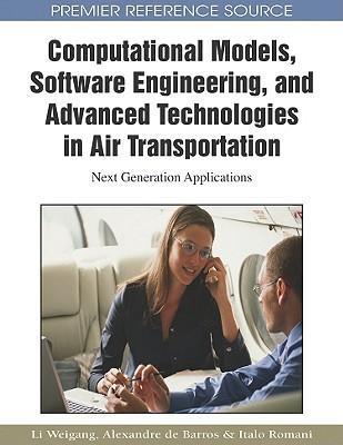 Computational models, software engineering, and advanced technologies in air transportation next generation applications