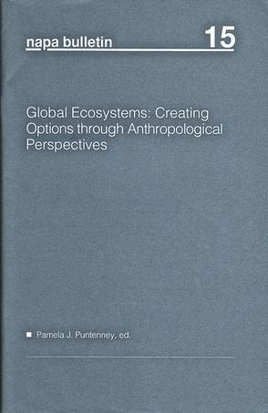 Global ecosystems creating options through anthropological perspectives