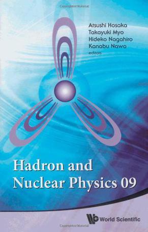 Hadron and nuclear physics 09 Osaka University, Japan, 16-19 November 2009